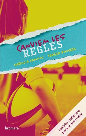 CANVIEM LES REGLES | 9788490264676 | CAMPOS, PATRICIA ; BROSETA, TERESA