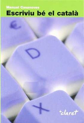 ESCRIVIU BE EL CATALA | 9788482978567 | CASANOVES, MANEL