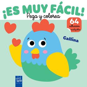 ¡ES MUY FÁCIL! PEGA Y COLOREA : GALLINA | 9788408295662