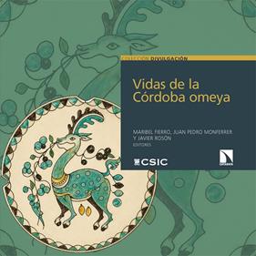 VIDAS DE LA CÓRDOBA OMEYA | 9788410676855 | FIERRO, MARIBEL ; MONFERRER, JUAN PEDRO ; ROSÓN, JAVIER