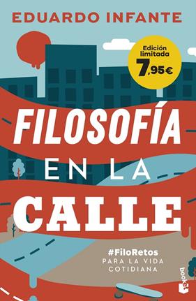 FILOSOFÍA EN LA CALLE | 9788408268185 | INFANTE, EDUARDO
