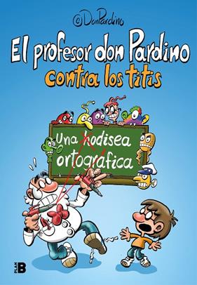 PROFESOR DON PARDINO CONTRA LOS TITIS | 9788417809539 | DON PARDINO