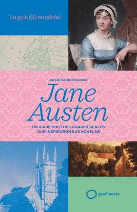GUÍA NO OFICIAL DE JANE AUSTEN, LA | 9788408320852 | GERSTENECKER, ANTJE