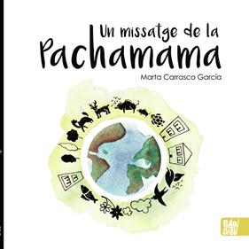 UN MISSATGE DE LA PACHAMAMA | 9788418499746 | CARRASCO MARTA
