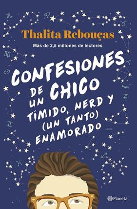 CONFESIONES DE UN CHICO TÍMIDO, NERD Y (UN TANTO) ENAMORADO  | 9788408259596 | REBOUÇAS, THALITA