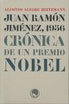JUAN RAMON JIMENEZ 1956 : CRONICA DE UN PREMIO NOBEL | 9788495078605 | ALEGRE HEITZMANN, ALFONSO