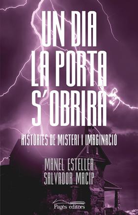 UN DIA LA PORTA S'OBRIRÀ | 9788413032856 | ESTELLER BADOSA, MANEL; MACIP MARESMA, SALVADOR