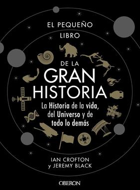 PEQUEÑO LIBRO DE LA GRAN HISTORIA, EL | 9788441542549 | CROFTON, IAN
