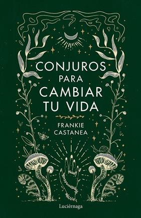 CONJUROS PARA CAMBIAR TU VIDA | 9788419164841 | CASTANEA, FRANKIE