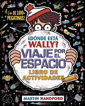 DONDE ESTA WALLY : VIAJE POR EL ESPACIO | 9788416075942 | HANDFORD, MARTIN