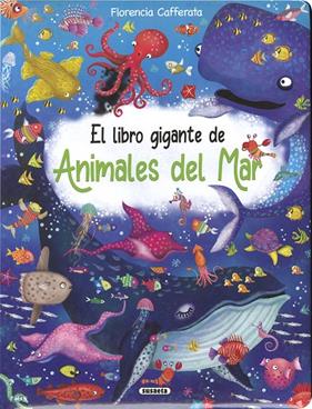 EL LIBRO GIGANTE DE ANIMALES DEL MAR | 9788411963664 | CAFFERATA, FLORENCIA