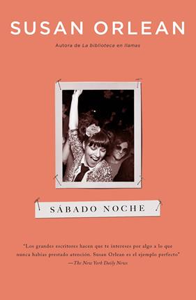 SABADO NOCHE | 9788499987897 | ORLEAN, SUSAN