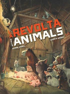 REVOLTA DELS ANIMALS, LA | 9788447946563 | ORWELL, GEORGE ; GREBAN, QUENTIN
