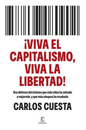 ¡VIVA EL CAPITALISMO, VIVA LA LIBERTAD! | 9788467080902 | CUESTA, CARLOS