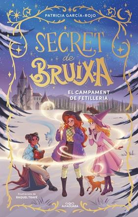 SECRET DE BRUIXA 2 : EL CAMPAMENT DE FETILLERIA | 9788410489523 | GARCÍA-ROJO, PATRICIA