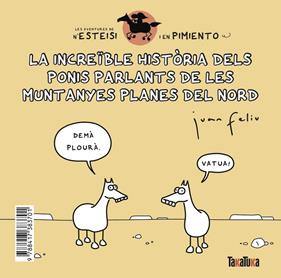 INCREIBLE HISTORIA DELS PONIS PARLANTS DE LES MUNTANYES PLANES DEL NORD ; N'ESTEISI TE POLLS | 9788417383701 | FELIU SASTRE, JUAN