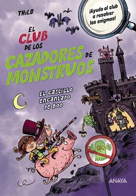 CLUB DE LOS CAZADORES DE MONSTRUOS, EL : EL CASTILLO ENCANTADO DE BOO | 9788414338117 | THILO ; KNORRE, ALEXANDER VON