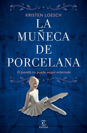 MUÑECA DE PORCELANA, LA | 9788467070026 | LOESCH, KRISTEN