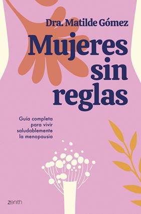 MUJERES SIN REGLAS | 9788408284505 | GÓMEZ, DRA. MATILDE 