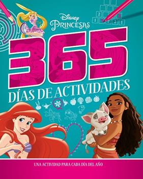 PRINCESAS DISNEY : 365 DÍAS DE ACTIVIDADES | 9788418939709