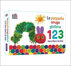 PEQUEÑA ORUGA GLOTONA 1 2 3 : LIBRO TÍTERE DE DEDO | 9788448863005 | CARLE, ERIC
