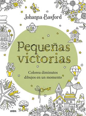 PEQUEÑAS VICTORIAS : COLOREA DIMINUTOS DIBUJOS EN UN MOMENTO | 9788417165857 | BASFORD, JOHANNA