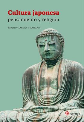 CULTURA JAPONESA: PENSAMIENTO Y RELIGIÓN | 9788417419554 | LANZACO SALAFRANCA, FEDERICO