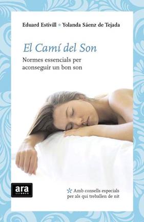 CAMI DEL SON, EL : NORMES ESSENCIALS PER ACONSEGUIR UN BON S | 9788492406777 | ESTIVILL, EDUARD; SAENZ DE TEJADA, YOLANDA