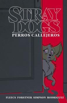 STRAY DOGS (PERROS CALLEJEROS) | 9788467955279 | FLEECS, TONY ; FORSTNER, TRISH