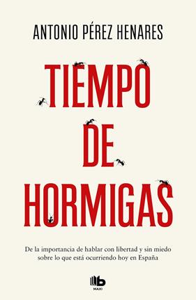 TIEMPO DE HORMIGAS | 9788413142661 | PÉREZ HENARES, ANTONIO