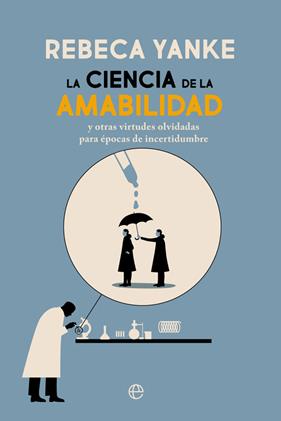 CIENCIA DE LA AMABILIDAD, LA | 9788413840246 | YANKE, REBECA