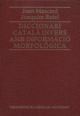 DICCIONARI CATALA INVERS AMB INFORMACIO MORFOLOGIC | 9788478261772 | MASCARO, JOAN.