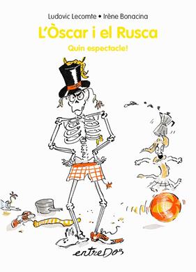 ÒSCAR I EL RUSCA :  QUIN ESPECTACLE! | 9788418900280 | LECOMTE, LUDOVIC ; BONACINA, IRÈNE