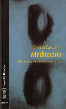 MEDITACION.OCHO PUNTOS PARA TRANSFORMAR LA VIDA | 9788425418839 | EASWARAN, AKNATH