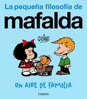PEQUEÑA FILOSOFÍA DE MAFALDA : UN AIRE DE FAMILIA | 9788426432995 | QUINO