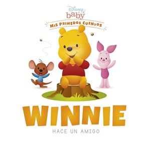 DISNEY BABY : WINNIE HACE UN AMIGO | 9788418939266