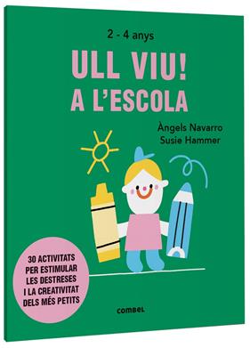 ULL VIU 2-4 ANYS! A L'ESCOLA | 9788491019572 | NAVARRO, ÀNGELS ; HAMMER, SUSIE