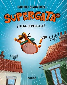 LLEGA SUPERGATA | 9788468340661 | SGARDOLI, GUIDO ; LORENZI, ENRICO
