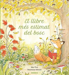 LLIBRE MÉS ESTIMAT DEL BOSC, EL | 9788424675523 | PICÓ SEIJÓ, MAR ; WESSEX, ANASTASIA
