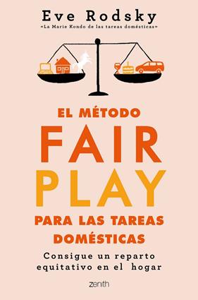 MÉTODO FAIR PLAY PARA LAS TAREAS DOMÉSTICAS, EL | 9788408236986 | RODSKY, EVE