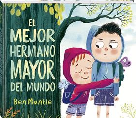 MEJOR HERMANO MAYOR DEL MUNDO, EL | 9788419913876 | MANTLE, BEN