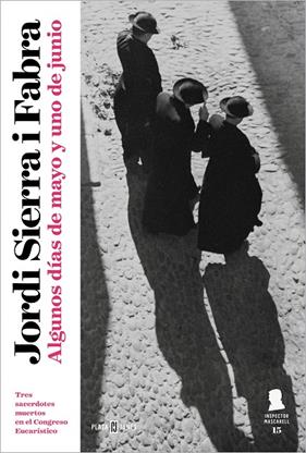 ALGUNOS DÍAS DE MAYO Y UNO DE JUNIO | 9788401033650 | SIERRA I FABRA, JORDI