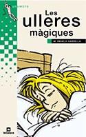 ULLERES MàGIQUES, LES | 9788424681579 | GARDELLA QUER, MARIA ANGELS