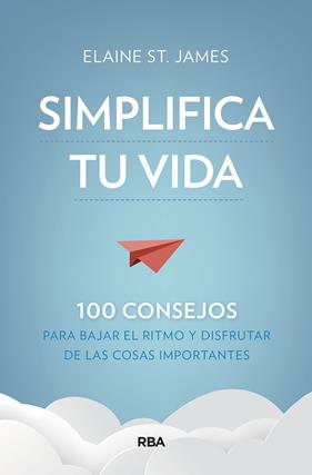 SIMPLIFICA TU VIDA | 9788491875536 | JAMES, ELAINE ST.