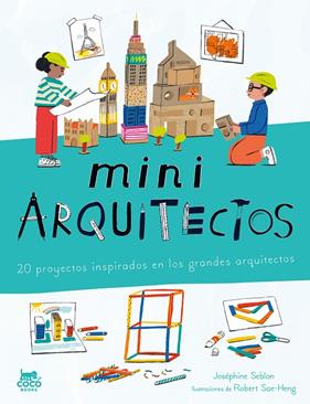 MINIARQUITECTOS | 9788412946819 | SEBLON, JOSÉPHINE ; SAE-HENG, ROBERT