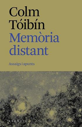 MEMÒRIA DISTANT | 9788412876673 | TÓIBÍN, COLM