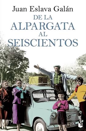 DE LA ALPARGATA AL SEISCIENTOS | 9788408104216 | ESLAVA GALAN, JUAN