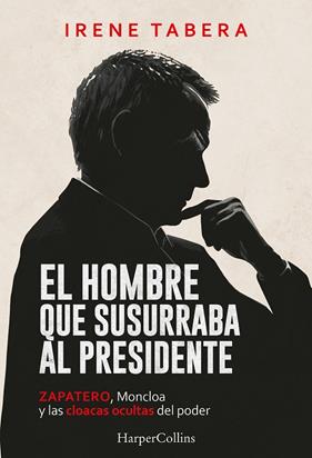 HOMBRE QUE SUSURRABA AL PRESIDENTE, EL | 9788410648968 | TABERA, IRENE