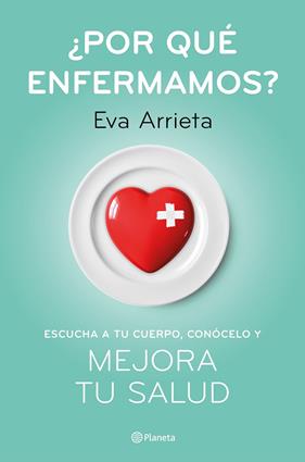 POR QUE ENFERMAMOS ? | 9788408224730 | ARRIETA, EVA