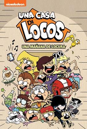 UNA CASA DE LOCOS : UNA MAÑANA DE LOCURA | 9788448856595 | NICKELODEON,